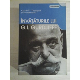   INVATATURILE  LUI  G.I. GURDJIEFF  -  Claude G. Thompson (Govindananda) 